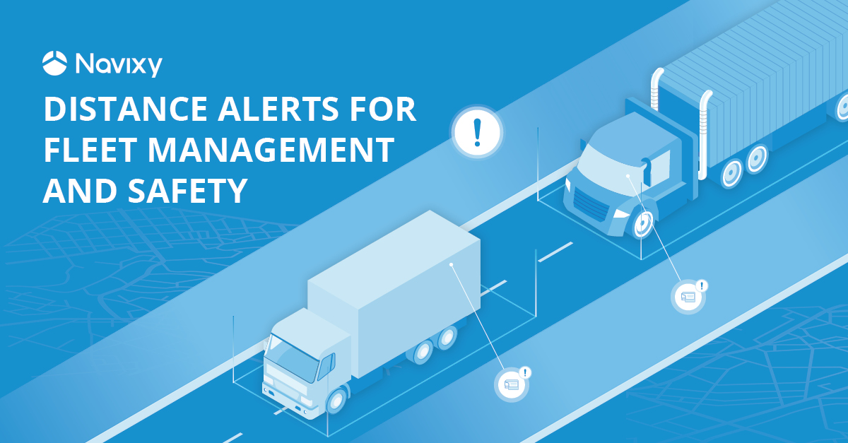 Why fleet managers should use distance alerts