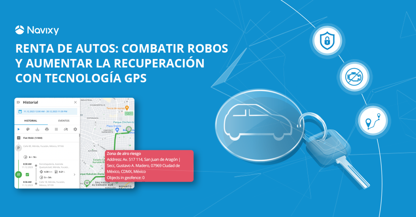 Retos de la industria de renta de autos: combatir el robo y aumentar la recuperación de vehículos con tecnología GPS